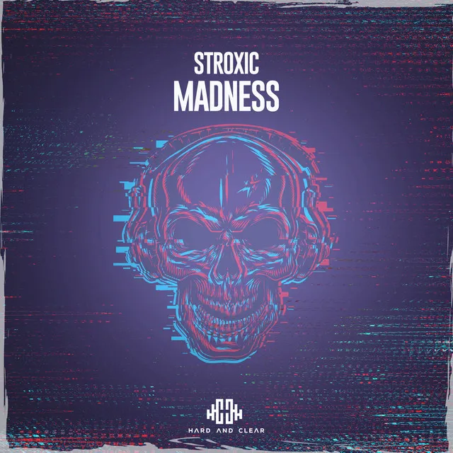 Madness by Stroxic - Hardstyle cover art