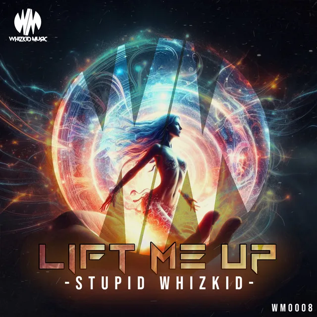 Lift Me Up by Stupid Whizkid - Hardstyle cover art