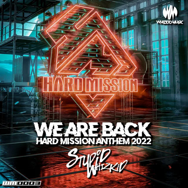 We Are Back (Hard Mission Anthem 2022) - Extended Mix by Stupid Whizkid - Hardstyle cover art