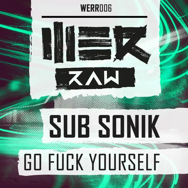 Go Fuck Yourself by Sub Sonik - Rawstyle cover art