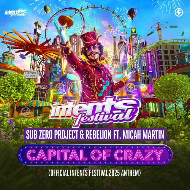 Capital Of Crazy - Official Intents Festival 2025 Anthem by Sub Zero Project, Rebelion, Micah Martin - Rawstyle cover art