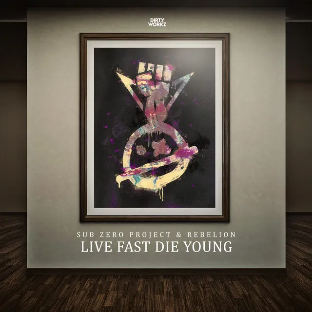Live Fast Die Young by Sub Zero Project, Rebelion - Hardstyle cover art