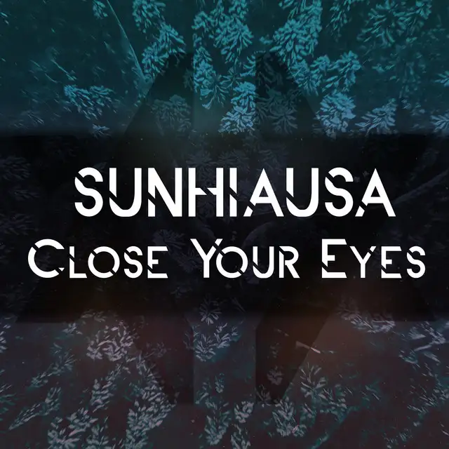 Close Your Eyes by Sunhiausa - Frenchcore cover art