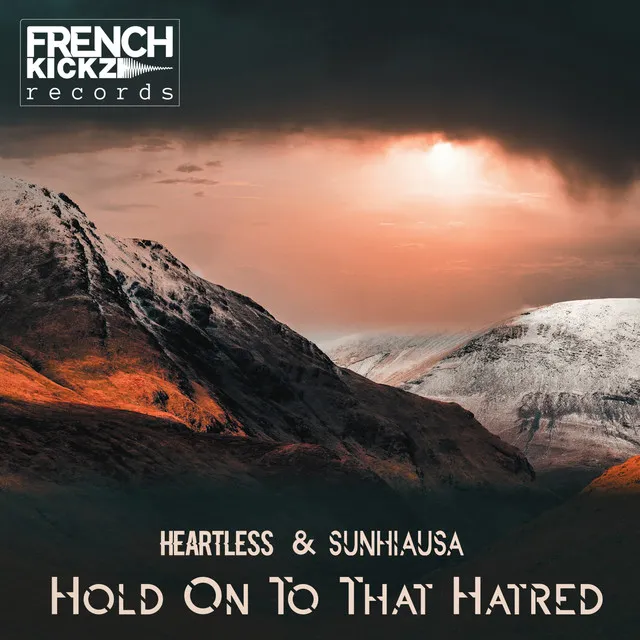 Hold on to That Hatred by Sunhiausa, Heartless - Frenchcore cover art
