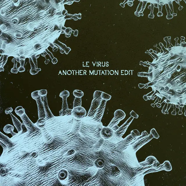 Le Virus - Another Mutation Edit by Sunhiausa - Frenchcore cover art