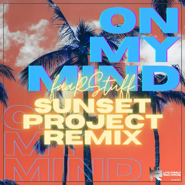 On My Mind - Sunset Project Remix Edit by Sunset Project, faaRStuff - Hardstyle cover art