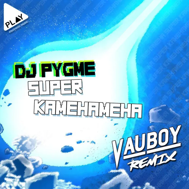 Cover art of Super Kamehameha (Vau Boy Remix)