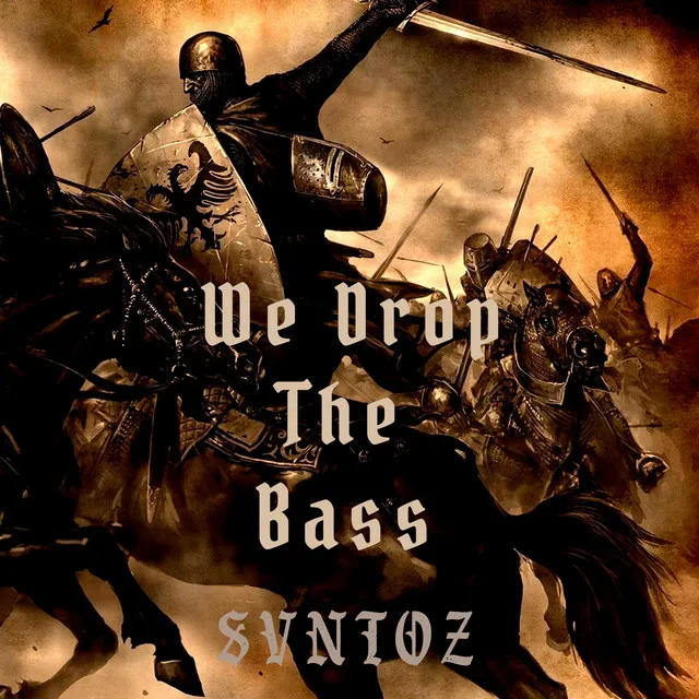 We Drop the Bass by SVNTOZ - Hardstyle cover art