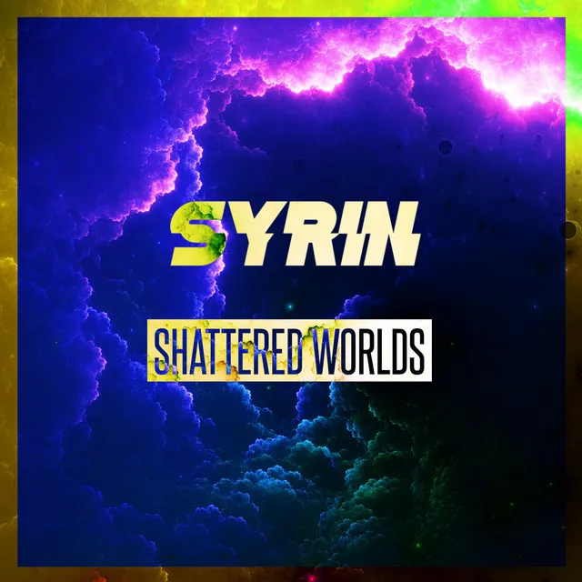 Shattered Worlds - Live Edit by syrin - Euphoric Hardstyle cover art
