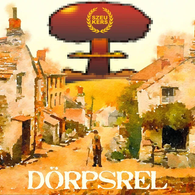 Dörpsrel by Szeukers - Hardcore cover art