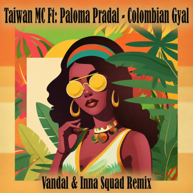 Colombian Gyal - Vandal & Inna Squad Remix by Taiwan MC, Vandal, Paloma Pradal, Inna Squad - Frenchcore cover art