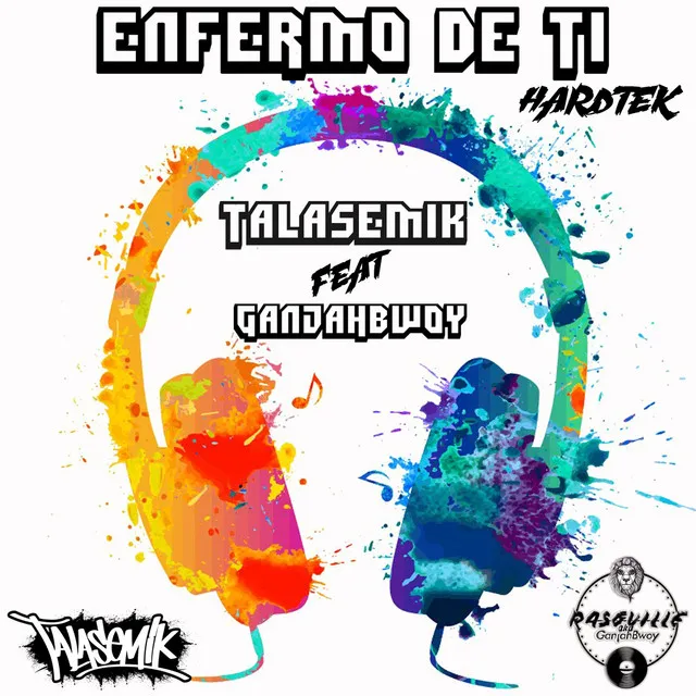 Enfermo De Ti by Talasemik, Ganjahbwoy - Frenchcore cover art