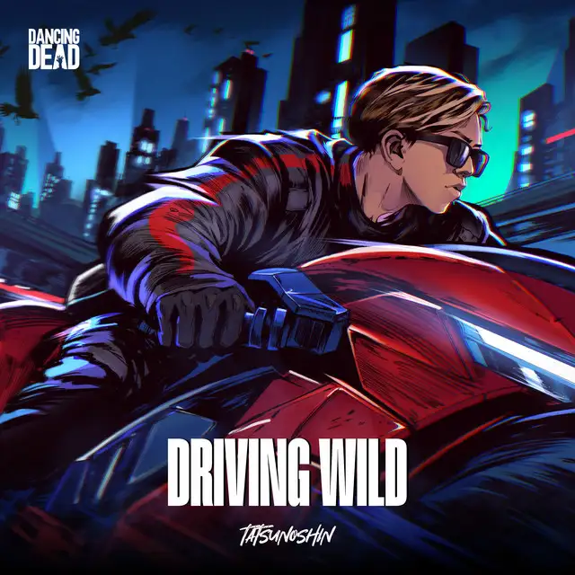 Driving Wild by Tatsunoshin - Happy Hardcore cover art