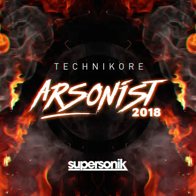 Arsonist 2018 by Technikore - Happy Hardcore cover art