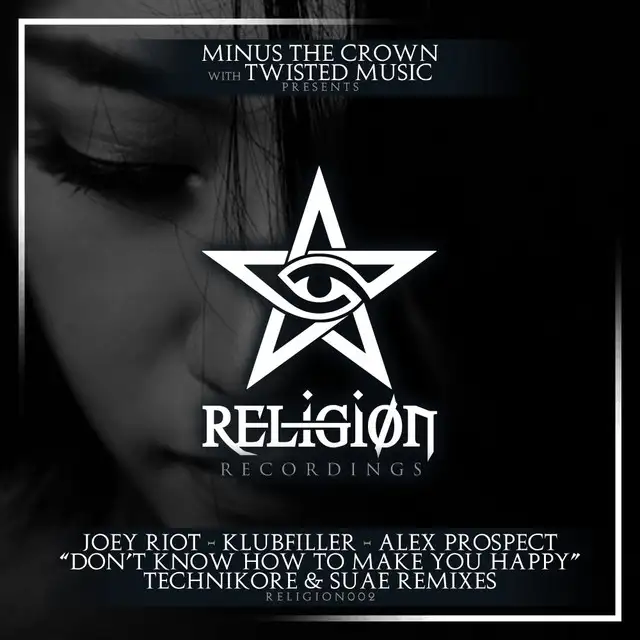 Don't Know How To Make You Happy - Technikore & Suae Hardcore Remix Radio Edit by Technikore, Joey Riot, Suae - Happy Hardcore cover art