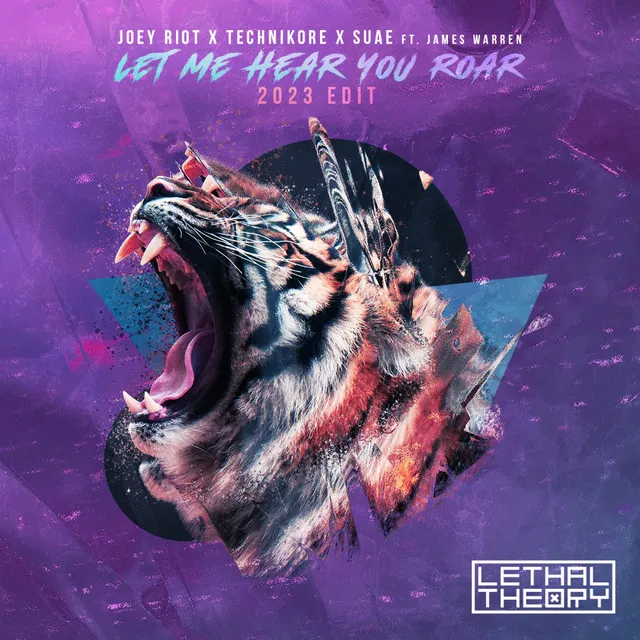 Let Me Hear You Roar - 2023 Edit by Technikore, Joey Riot, Suae, James Warren - Happy Hardcore cover art