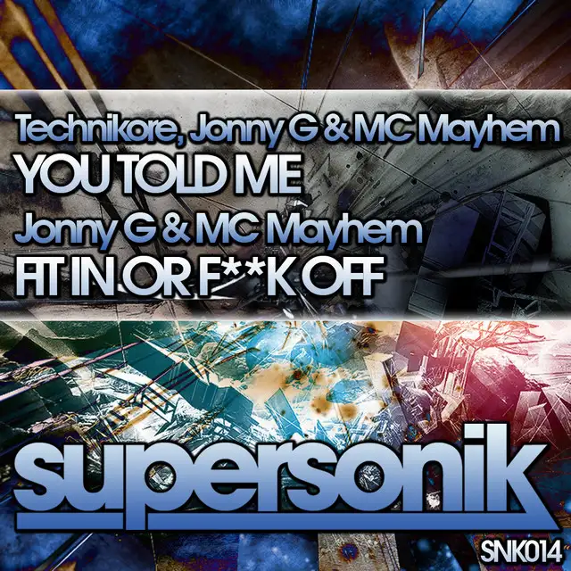 You Told Me - Original Mix by Technikore, Jonnyg, MC Mayhem - Happy Hardcore cover art