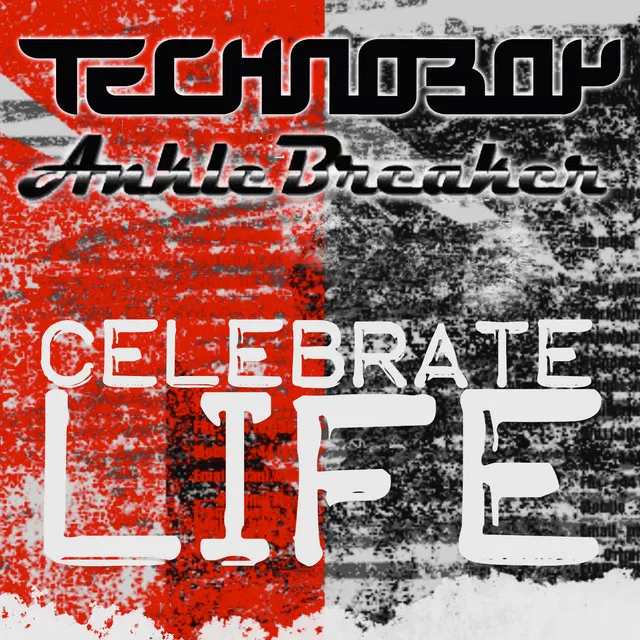 Celebrate Life - Radio Cut by Technoboy, Anklebreaker - Hardstyle cover art