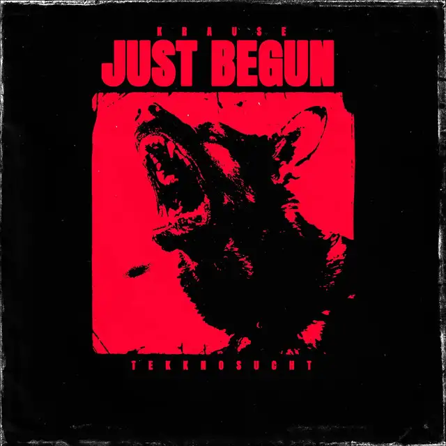 Just Begun - 2023 Remastered Version by Tekknosucht, Krause - Uptempo cover art