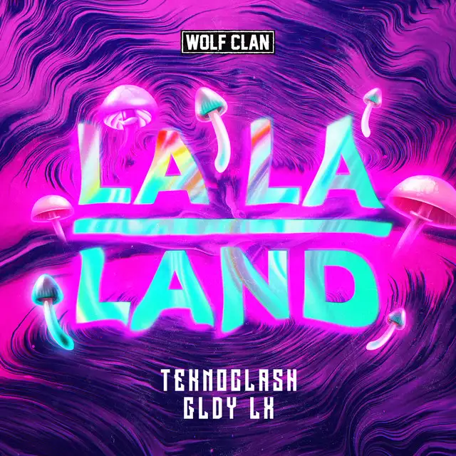 La La Land by Teknoclash, GLDY LX - Hardstyle cover art