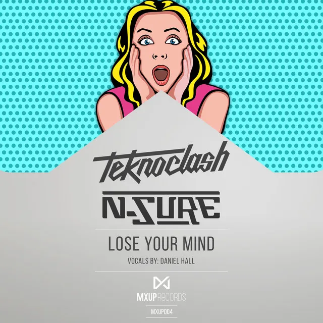Lose Your Mind - Radio Edit by Teknoclash, N-Sure - Hardstyle cover art