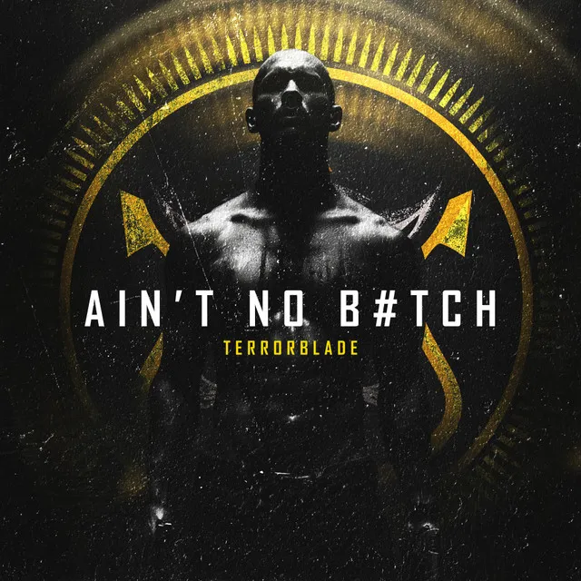 Ain't No Bitch by TERRORBLADE - Uptempo cover art