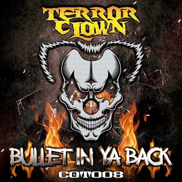 Bullet in Ya Back by TerrorClown - Speedcore cover art