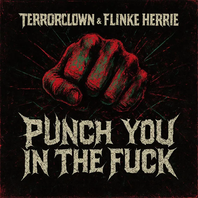 Punch You in the Fuck by TerrorClown, Flinke Herrie - Speedcore cover art
