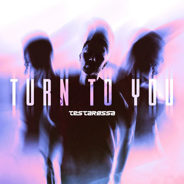 Turn To You by Testarossa - Hardstyle cover art