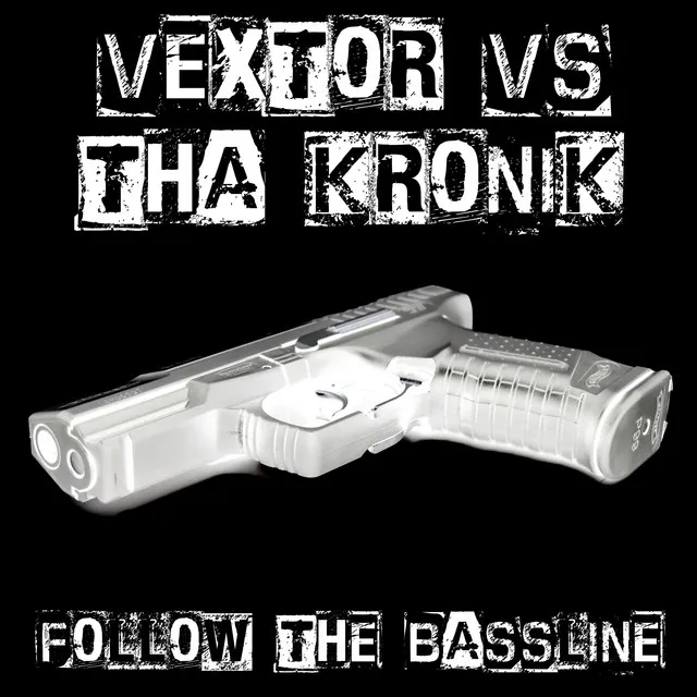Follow The Bassline by Tha Kronik, Vextor - Frenchcore cover art