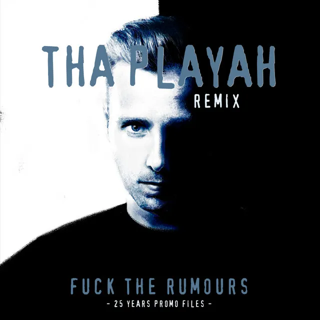 Fuck The Rumours - Tha Playah Remix by Tha Playah, Promo - Hardcore cover art