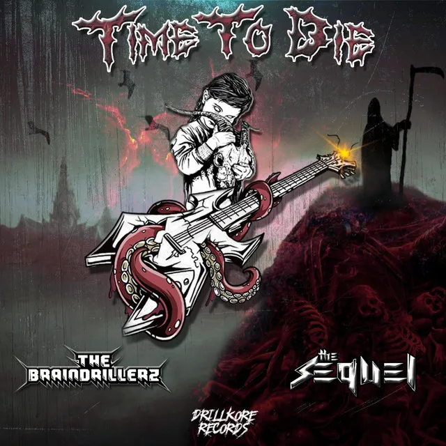 Time to Die by The Braindrillerz, The Sequel - Frenchcore cover art