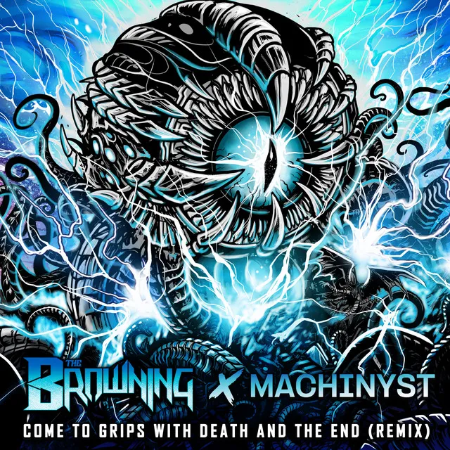 Come to Grips with Death and the End - MACHINYST Remix by The Browning, MACHINYST - Hard Techno cover art