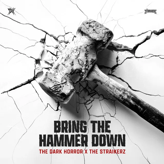 Bring The Hammer Down by The Dark Horror, The Straikerz - Hardstyle cover art