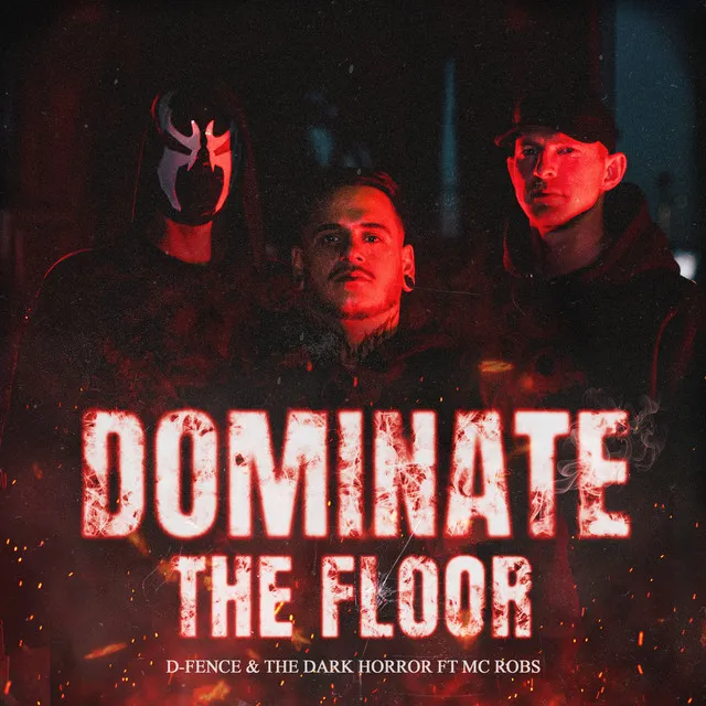 Dominate The Floor by The Dark Horror, D-Fence, MC Robs - Uptempo cover art