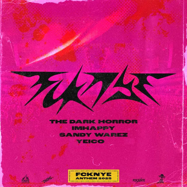 FCKNYE (ANTHEM 2025) by The Dark Horror, IMHAPPY, Sandy Warez, Yeico - Uptempo cover art