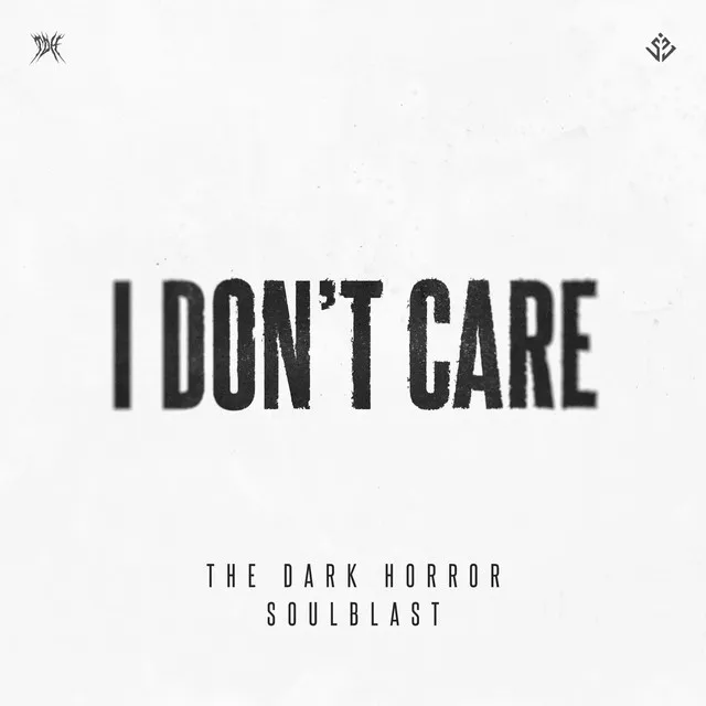 I DON'T CARE by The Dark Horror, Soulblast - Uptempo cover art