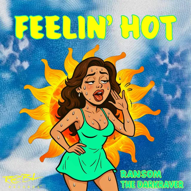 Feelin' Hot by The Darkraver, Ransom - Hardcore cover art