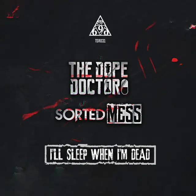 I'll Sleep When I'm Dead by The Dope Doctor, Sorted Mess - Uptempo cover art