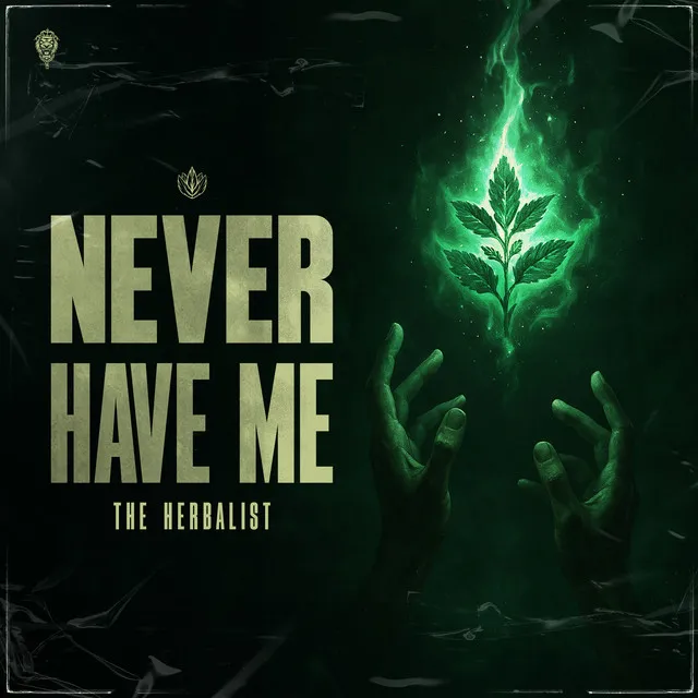 Never Have Me by The Herbalist - Hardcore cover art