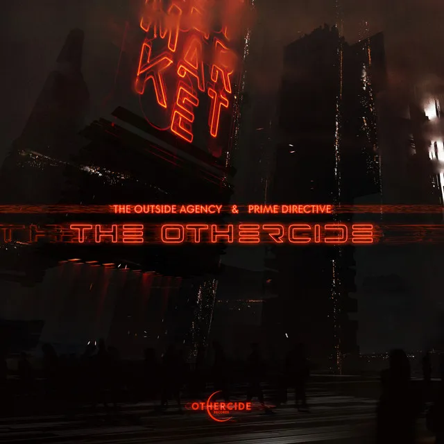 The Othercide feat. MC Neverquiet by The Outside Agency, PRIME DIRECTIVE, MC Neverquiet - Hardcore cover art