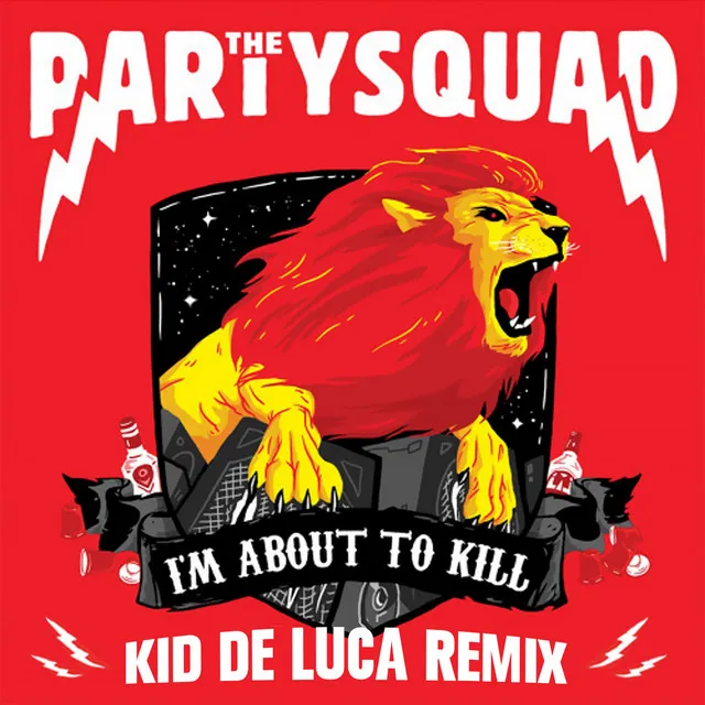 I'm About to Kill - Kid de Luca Remix by The Partysquad, Kid de Luca - Hardstyle cover art