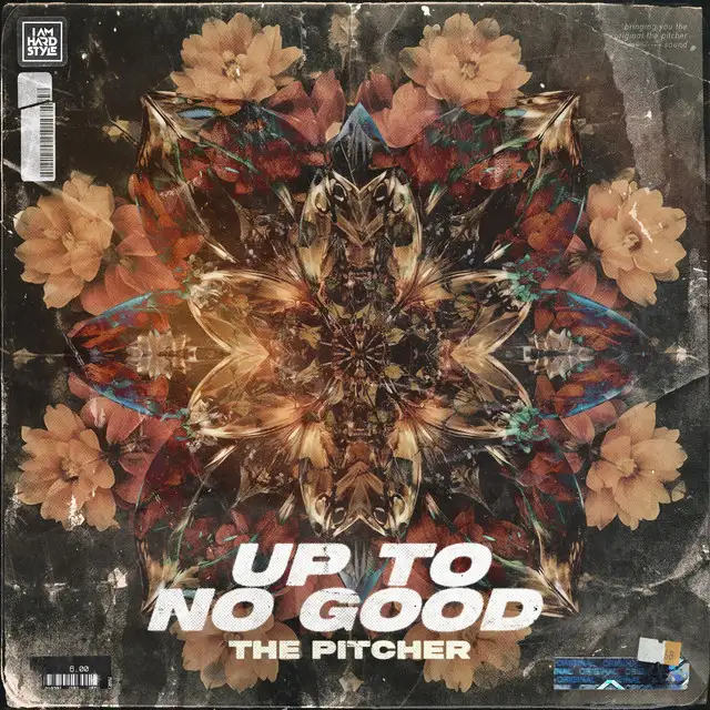Up To No Good by The Pitcher - Hardstyle cover art