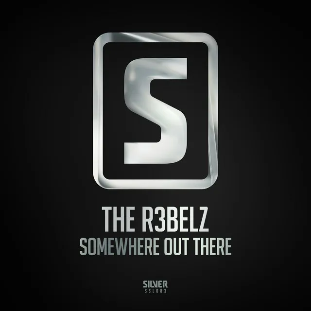 Somewhere Out There by The R3belz - Hardstyle cover art