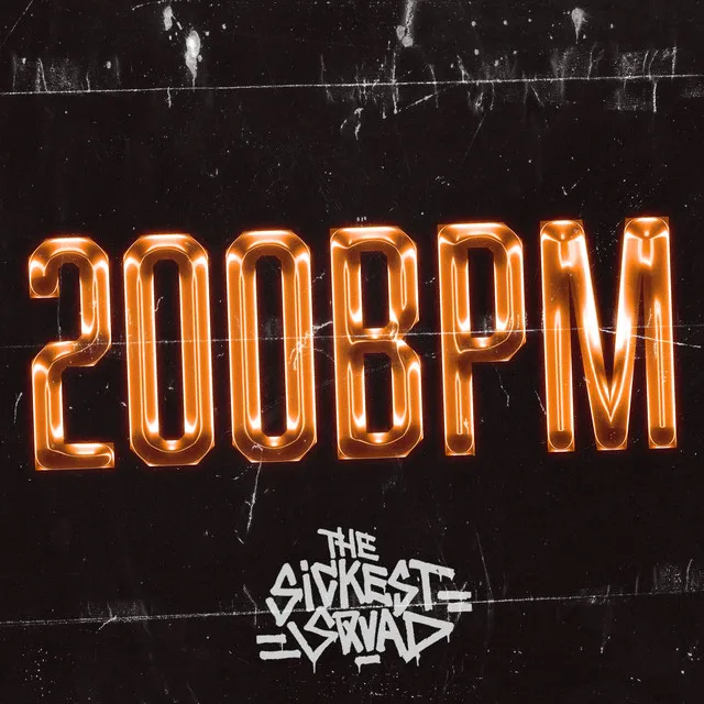 200BPM by The Sickest Squad - Frenchcore cover art