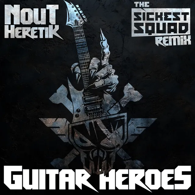 Guitar Heroes - The Sickest Squad remix by The Sickest Squad, Nout Heretik - Frenchcore cover art