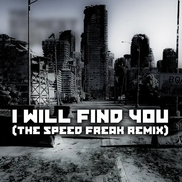 I Will Find You - The Speed Freak Remix by The Sickest Squad, The Speed Freak, RANDY - Frenchcore cover art