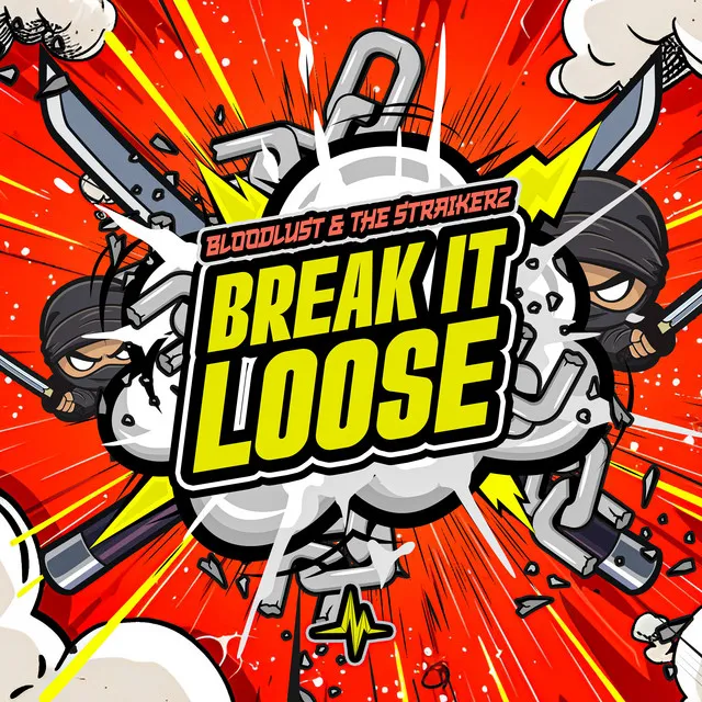 Break It Loose by The Straikerz, Bloodlust - Rawstyle cover art