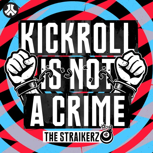 Kickroll Is Not A Crime by The Straikerz - Rawstyle cover art