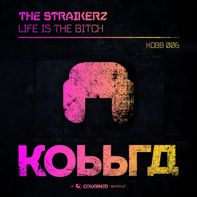 Life is the Bitch by The Straikerz - Rawstyle cover art
